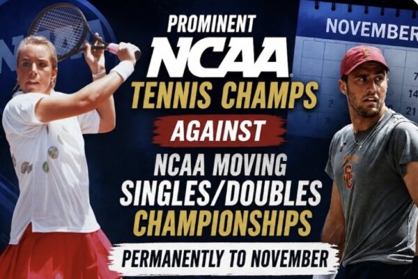 Major Champions Oppose Permanent Shift of NCAA Singles and Doubles Championships to November